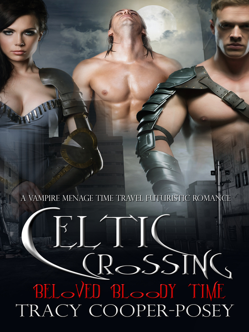 Title details for Celtic Crossing by Tracy Cooper-Posey - Available